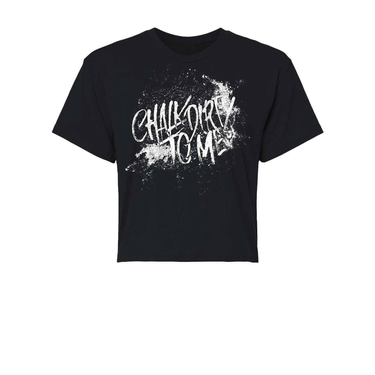 Chalk Dirty To Me Women's Crop Tee