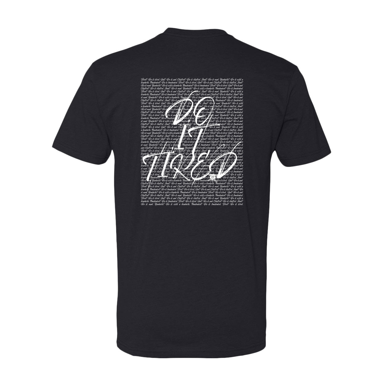 Colten Mertens "Do It Tired" Tees