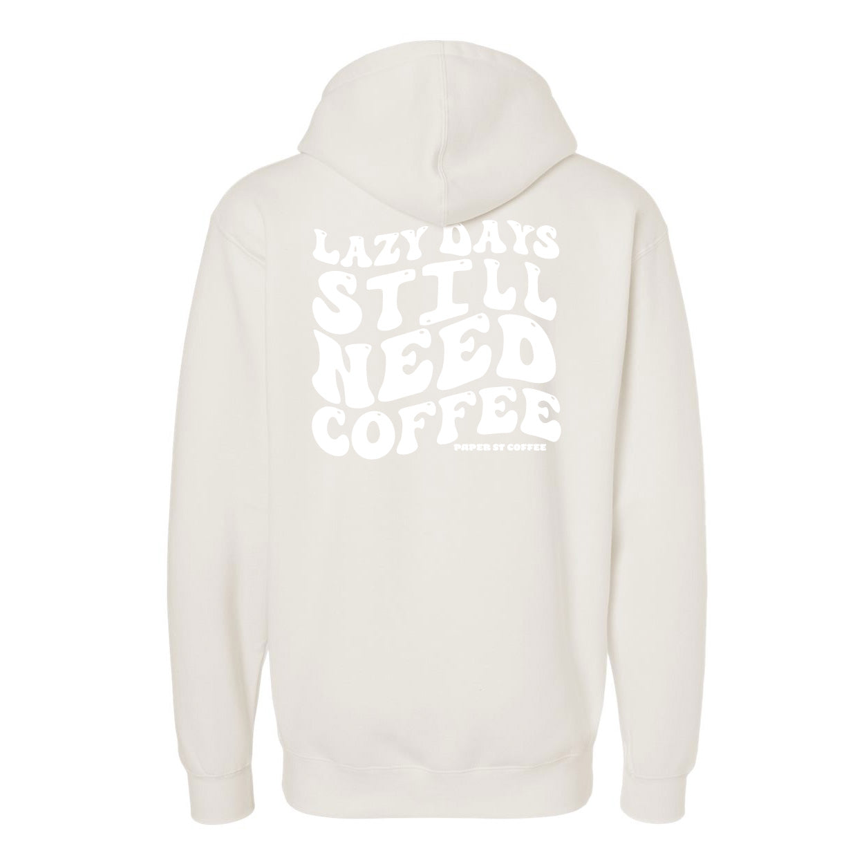 Paper Street Coffee Lazy Days Hoodies