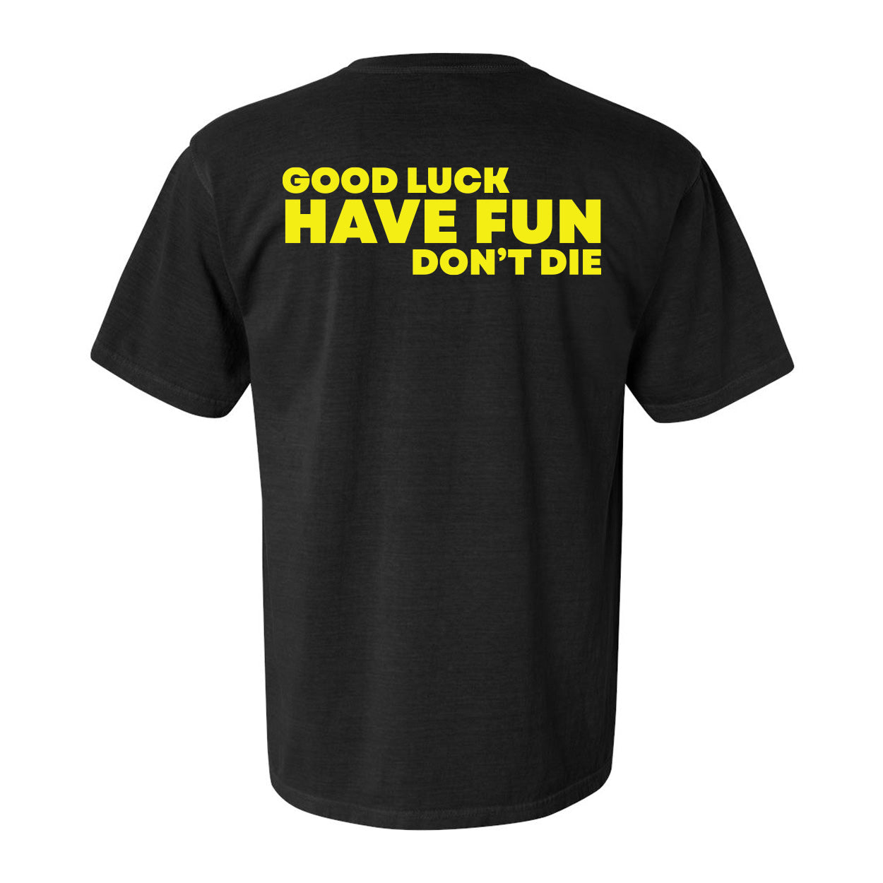 CPW "Have Fun Don't Die" Tee