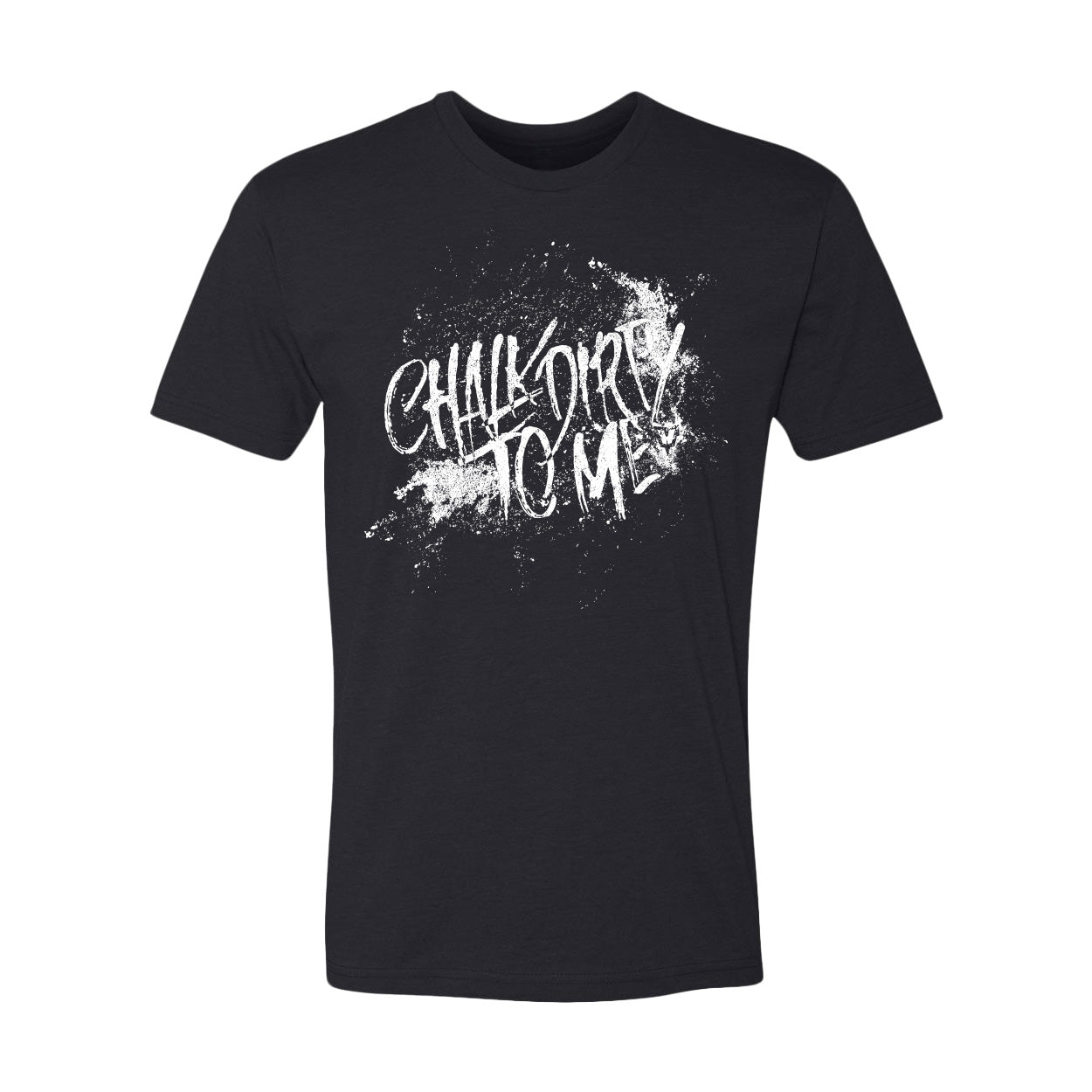 Chalk Dirty To Me Tee