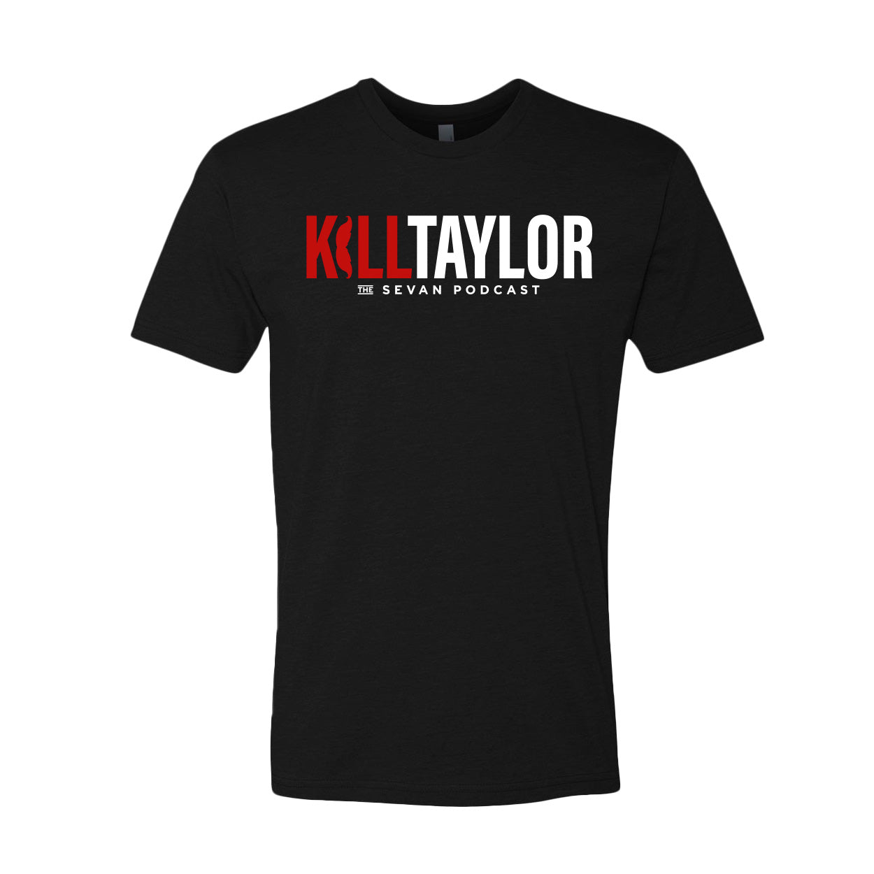 Sevan Podcast Kill Taylor Tees