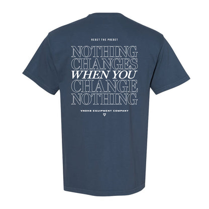 Nothing Changes Relaxed Tees