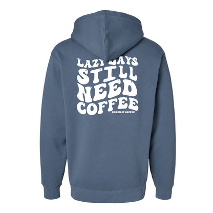 Paper Street Coffee Lazy Days Hoodies