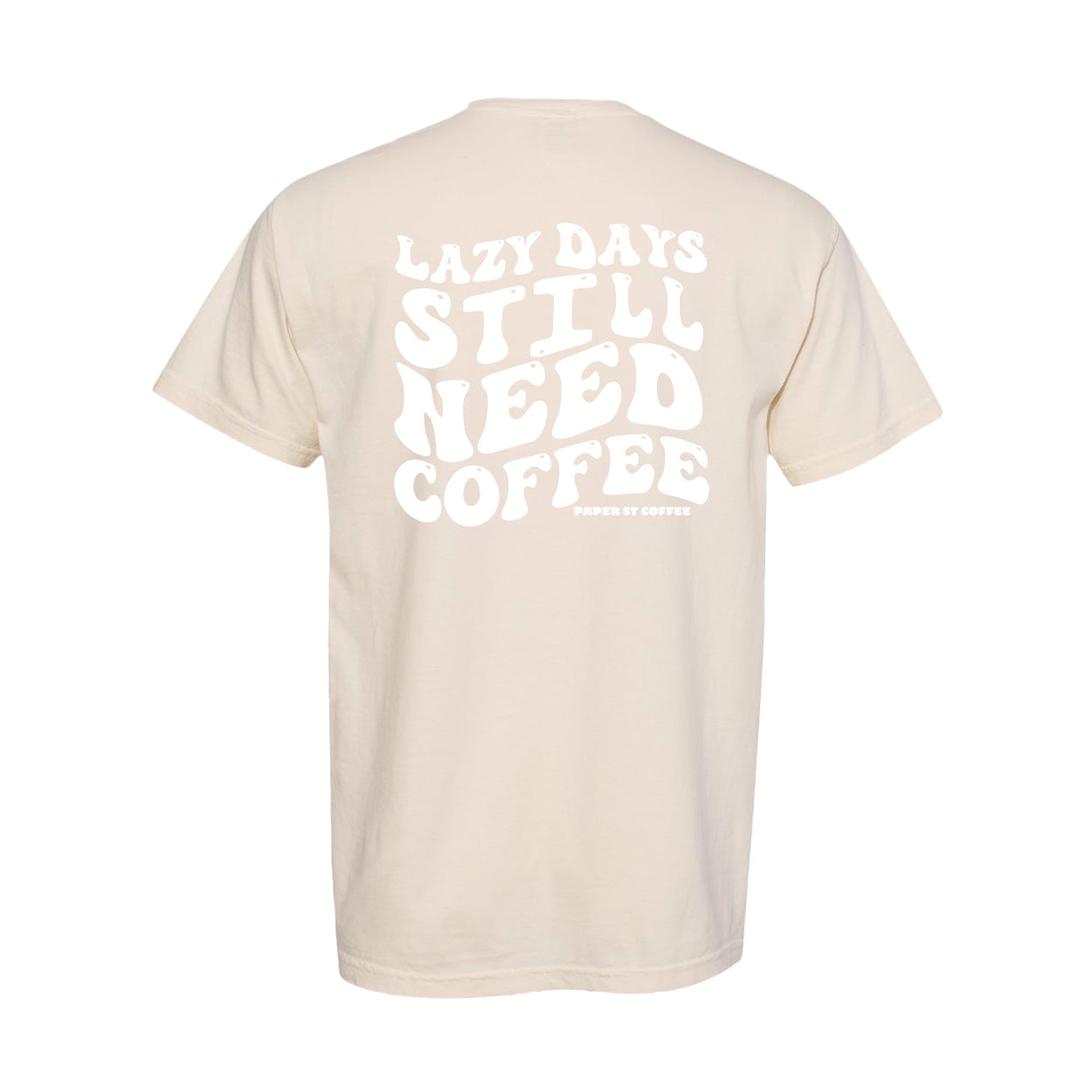 Paper Street Coffee "Lazy Days" Tee