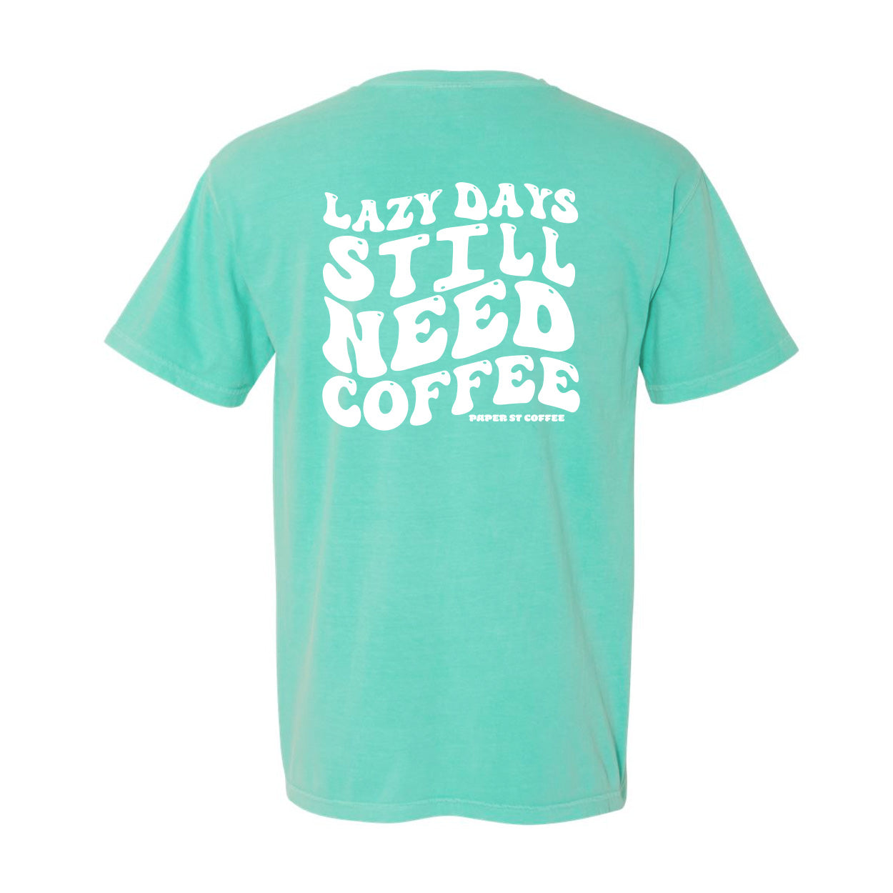 Paper Street Coffee "Lazy Days" Tee